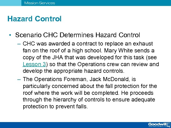 Hazard Control • Scenario CHC Determines Hazard Control – CHC was awarded a contract