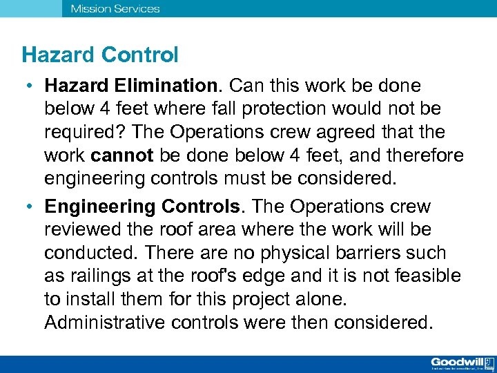 Hazard Control • Hazard Elimination. Can this work be done below 4 feet where