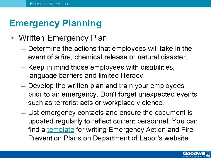 Emergency Planning • Written Emergency Plan – Determine the actions that employees will take