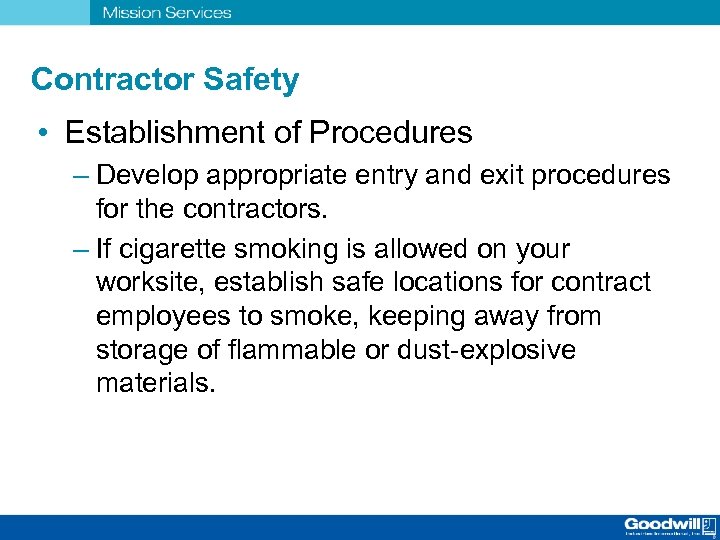 Contractor Safety • Establishment of Procedures – Develop appropriate entry and exit procedures for