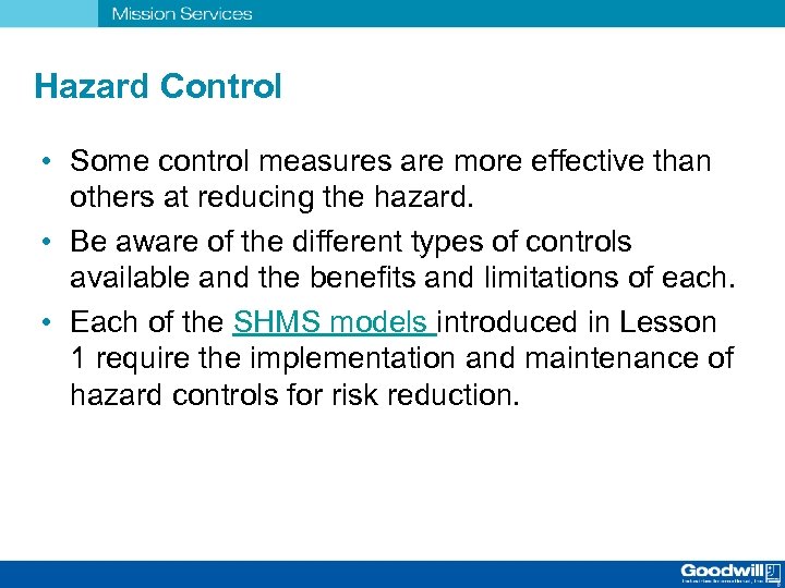 Hazard Control • Some control measures are more effective than others at reducing the