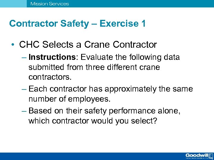 Contractor Safety – Exercise 1 • CHC Selects a Crane Contractor – Instructions: Evaluate