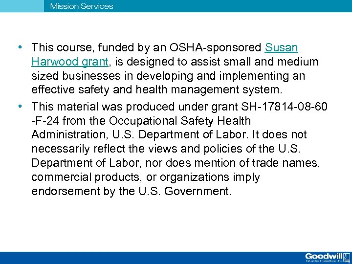  • This course, funded by an OSHA-sponsored Susan Harwood grant, is designed to