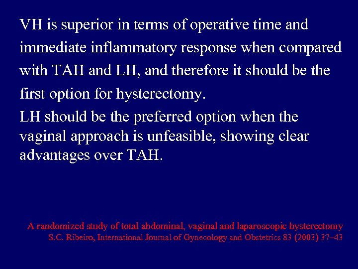 VH is superior in terms of operative time and immediate inflammatory response when compared