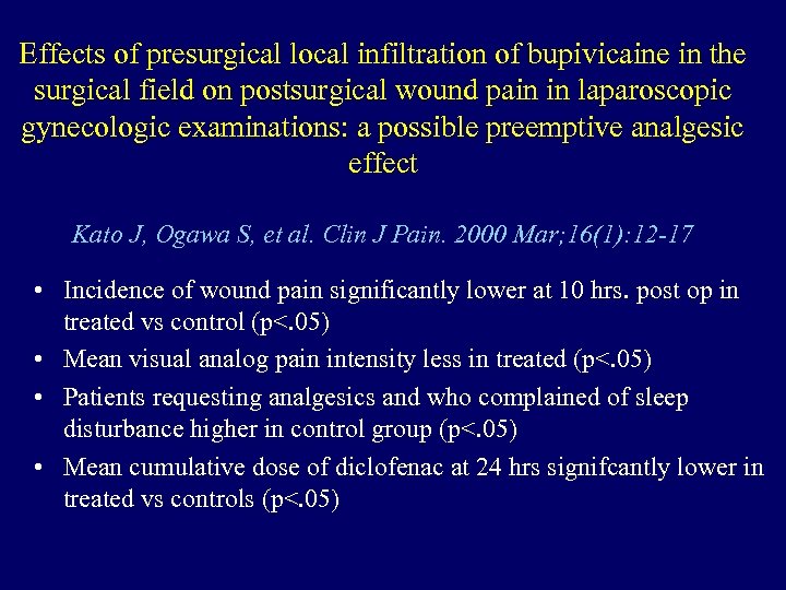 Effects of presurgical local infiltration of bupivicaine in the surgical field on postsurgical wound