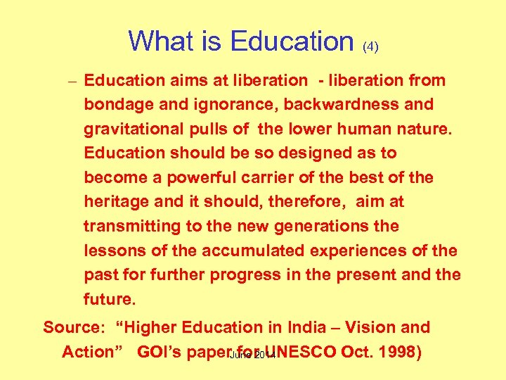 What is Education (4) – Education aims at liberation - liberation from bondage and