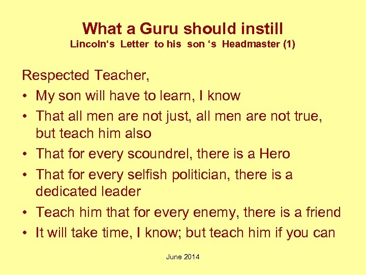 What a Guru should instill Lincoln‘s Letter to his son ‘s Headmaster (1) Respected