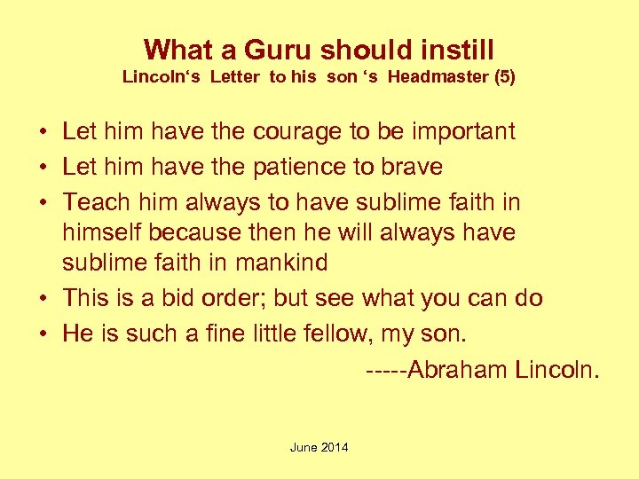 What a Guru should instill Lincoln‘s Letter to his son ‘s Headmaster (5) •