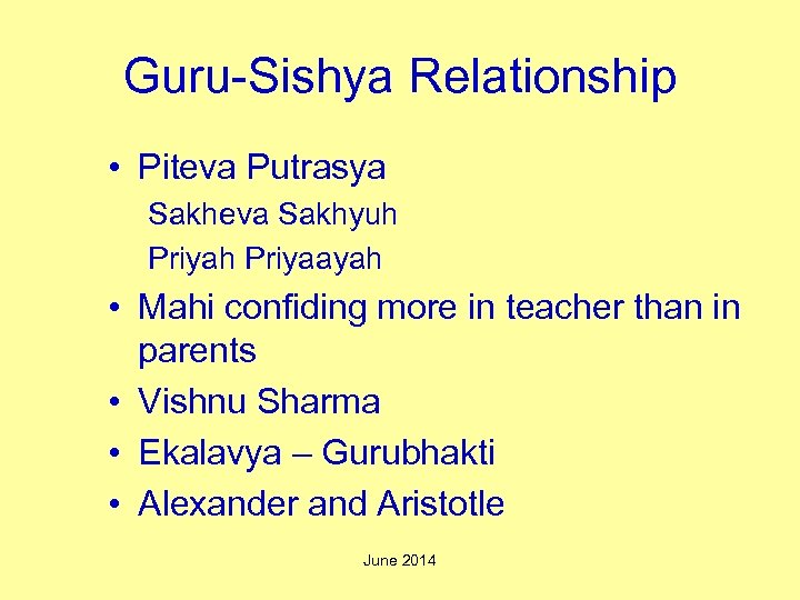 Guru-Sishya Relationship • Piteva Putrasya Sakheva Sakhyuh Priyaayah • Mahi confiding more in teacher