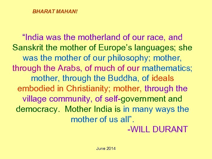 BHARAT MAHAN! “India was the motherland of our race, and Sanskrit the mother of