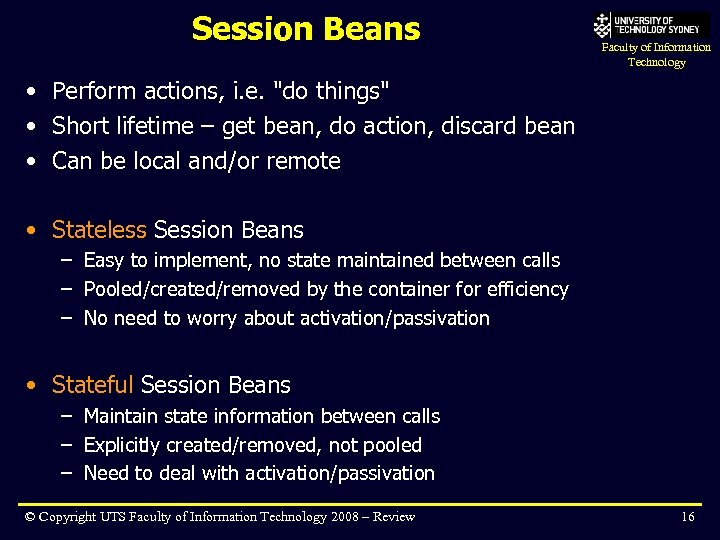 Session Beans Faculty of Information Technology • Perform actions, i. e. 