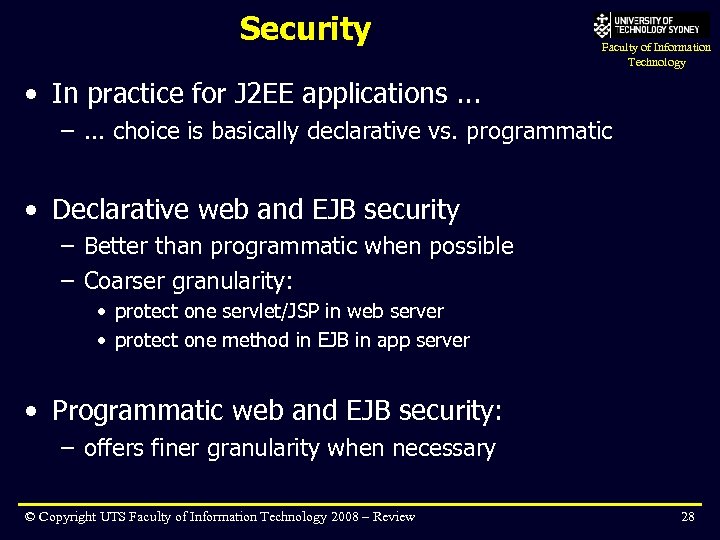 Security Faculty of Information Technology • In practice for J 2 EE applications. .