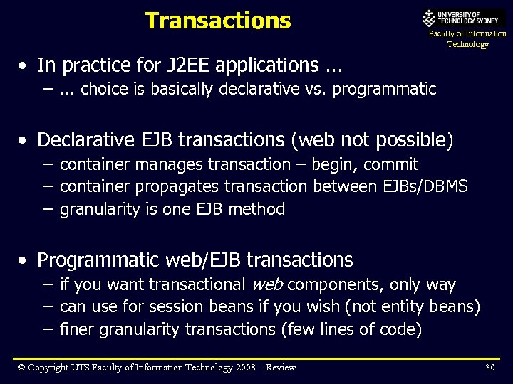 Transactions Faculty of Information Technology • In practice for J 2 EE applications. .