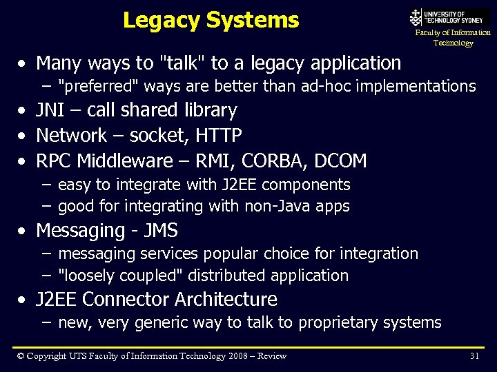 Legacy Systems Faculty of Information Technology • Many ways to 