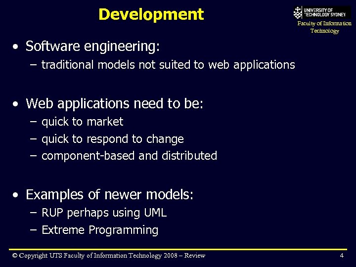 Development Faculty of Information Technology • Software engineering: – traditional models not suited to
