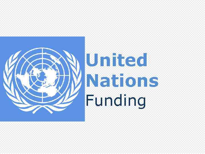 United Nations Funding 