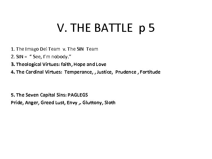 V. THE BATTLE p 5 1. The Imago Dei Team v. The SIN Team