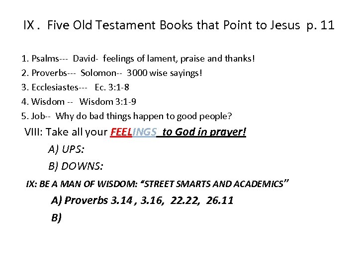 IX. Five Old Testament Books that Point to Jesus p. 11 1. Psalms--- David-