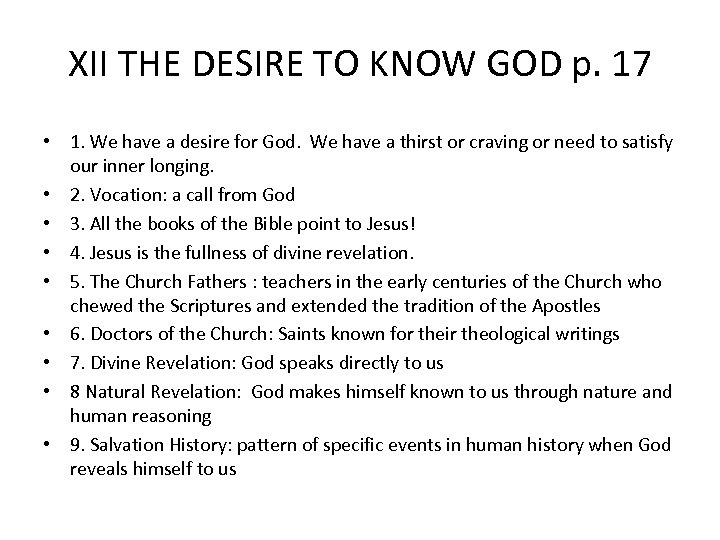 XII THE DESIRE TO KNOW GOD p. 17 • 1. We have a desire