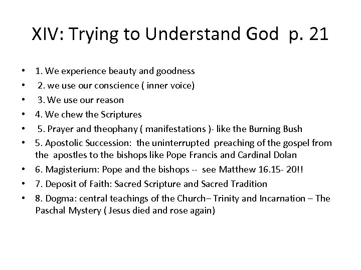 XIV: Trying to Understand God p. 21 • 1. We experience beauty and goodness