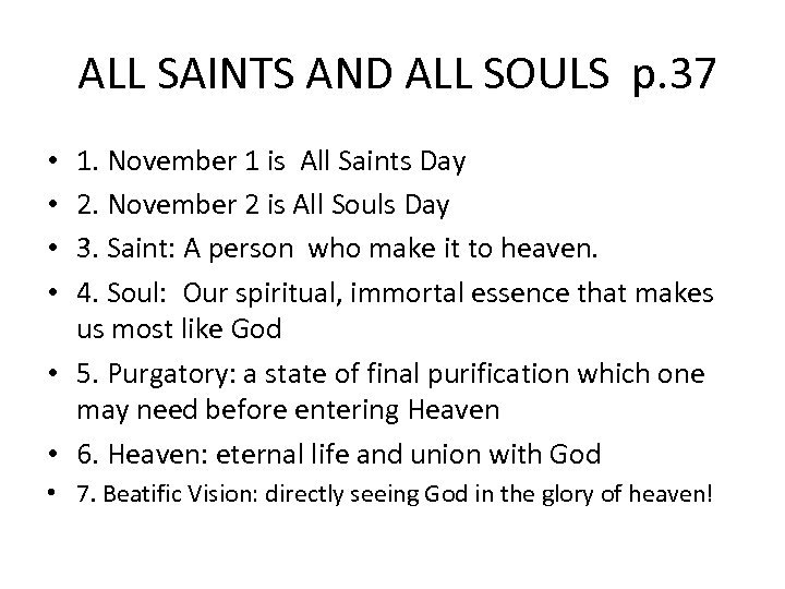 ALL SAINTS AND ALL SOULS p. 37 1. November 1 is All Saints Day