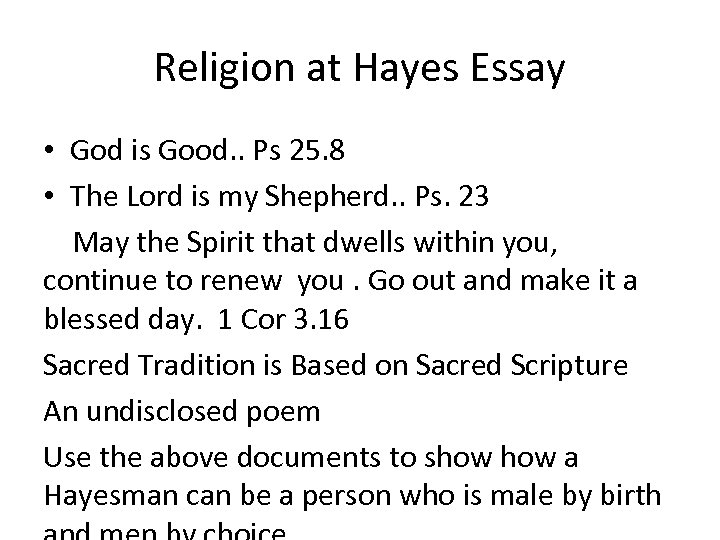 Religion at Hayes Essay • God is Good. . Ps 25. 8 • The