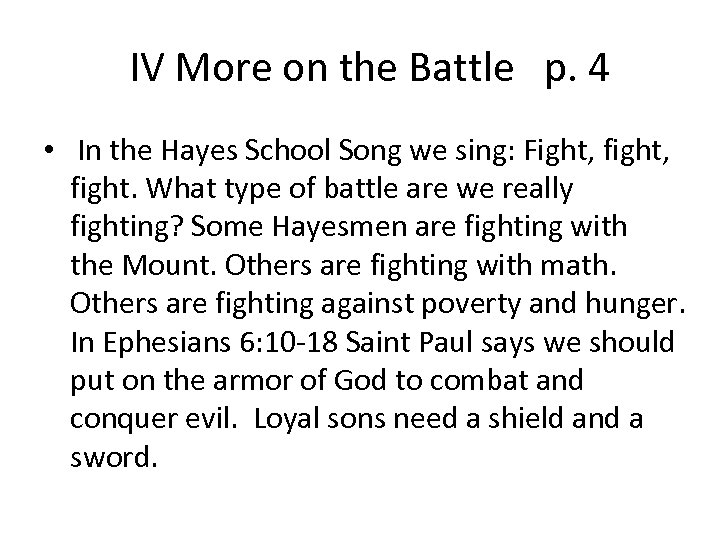 IV More on the Battle p. 4 • In the Hayes School Song we