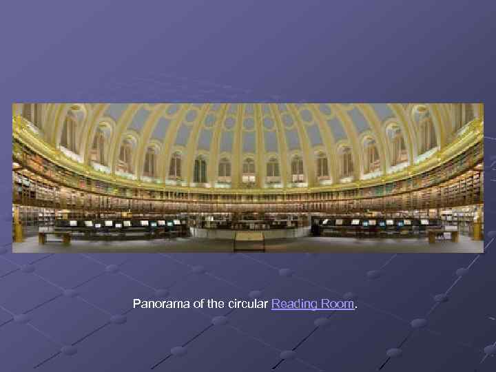 Panorama of the circular Reading Room. 