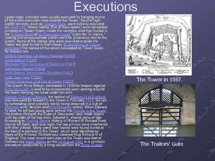 Executions Lower-class criminals were usually executed by hanging at one of the public execution