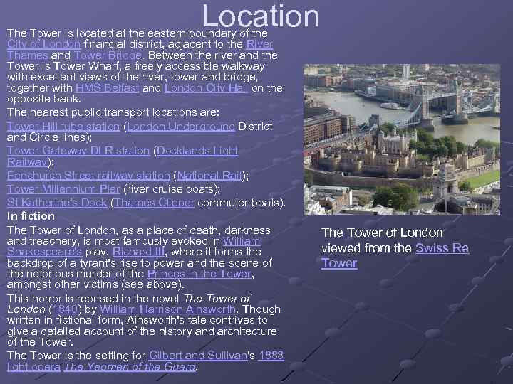  Location The Tower is located at the eastern boundary of the City of