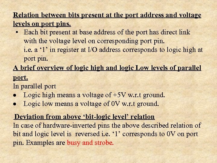 Relation between bits present at the port address and voltage levels on port pins.