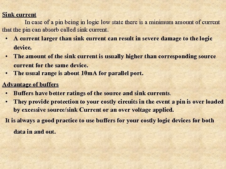 Sink current In case of a pin being in logic low state there is