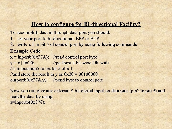 How to configure for Bi-directional Facility? To accomplish data in through data port you