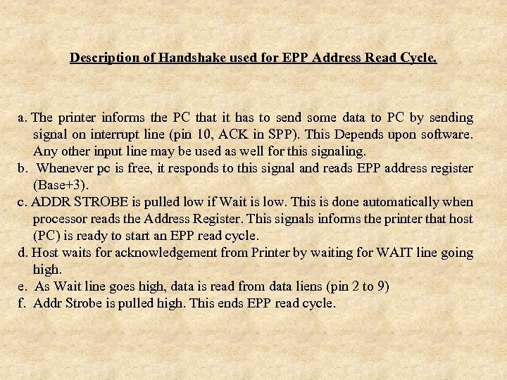 Description of Handshake used for EPP Address Read Cycle. a. The printer informs the