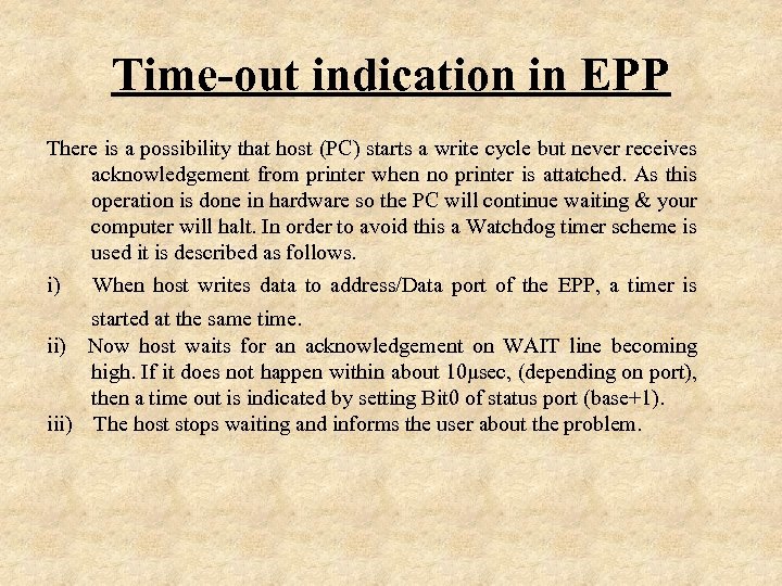 Time-out indication in EPP There is a possibility that host (PC) starts a write