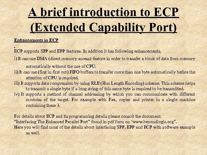 A brief introduction to ECP (Extended Capability Port) Enhancements in ECP supports SPP and