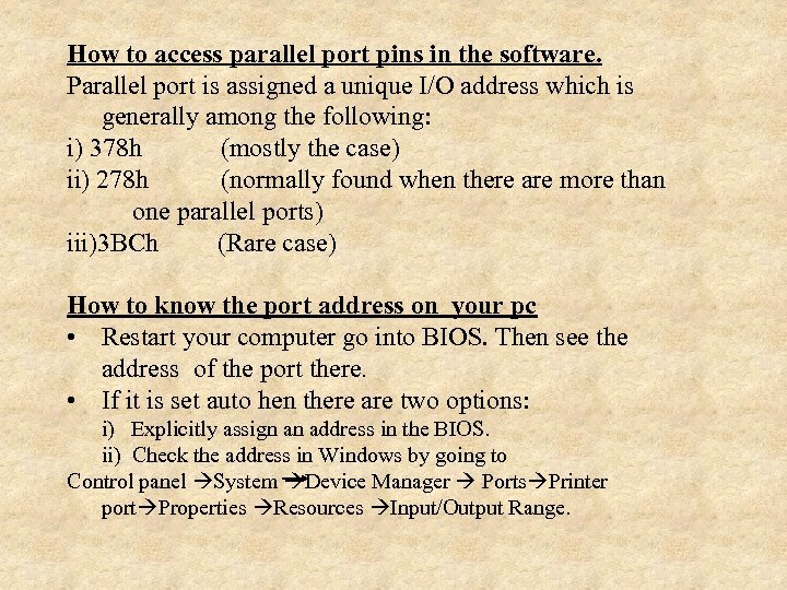 How to access parallel port pins in the software. Parallel port is assigned a