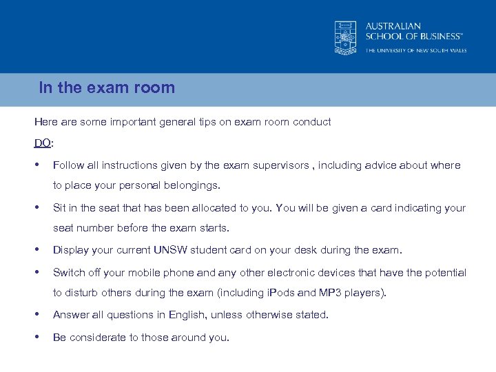 In the exam room Here are some important general tips on exam room conduct