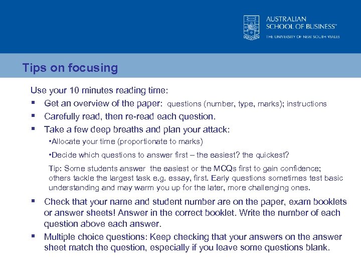 Tips on focusing Use your 10 minutes reading time: § Get an overview of