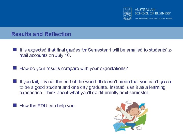 Results and Reflection n It is expected that final grades for Semester 1 will