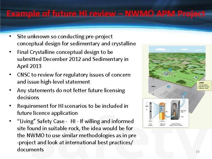 Example of future HI review – NWMO APM Project • Site unknown so conducting