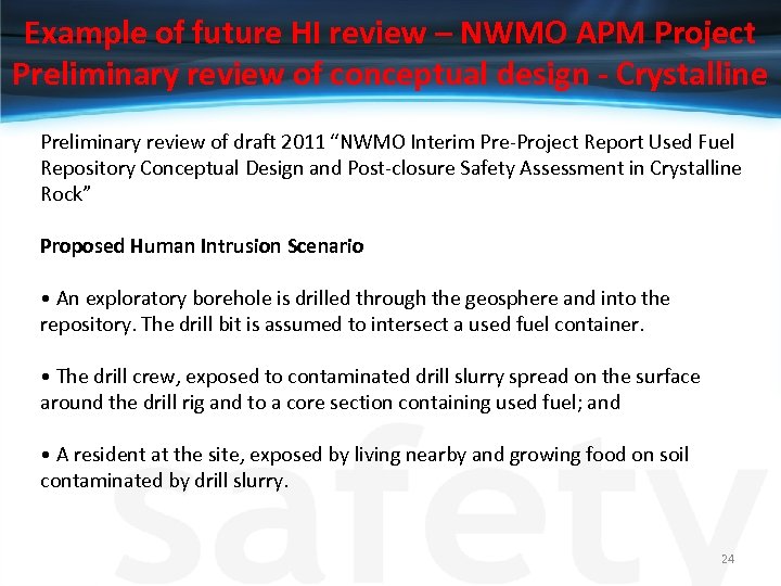 Example of future HI review – NWMO APM Project Preliminary review of conceptual design