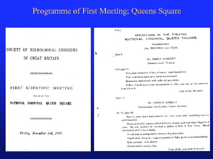 Programme of First Meeting; Queens Square 