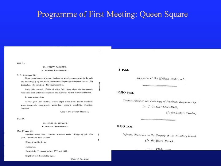 Programme of First Meeting: Queen Square 