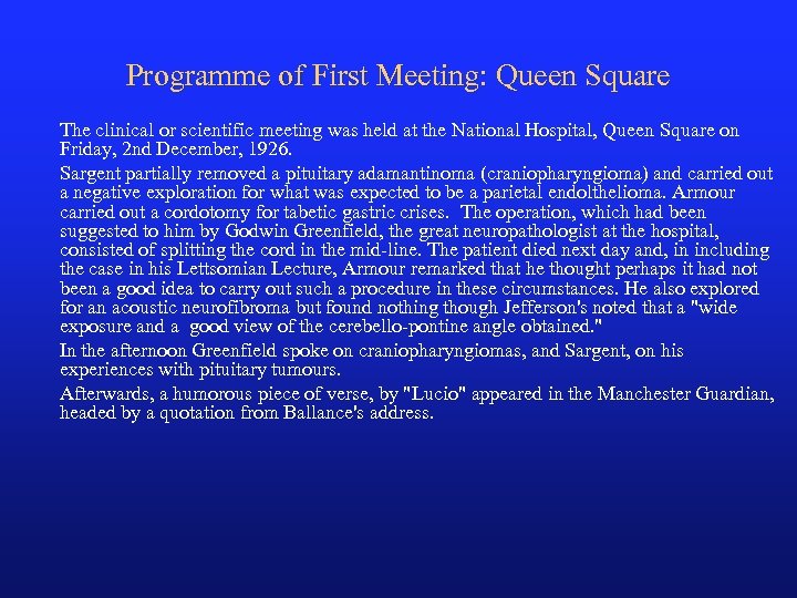 Programme of First Meeting: Queen Square The clinical or scientific meeting was held at