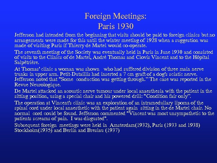 Foreign Meetings: Paris 1930 Jefferson had intended from the beginning that visits should be