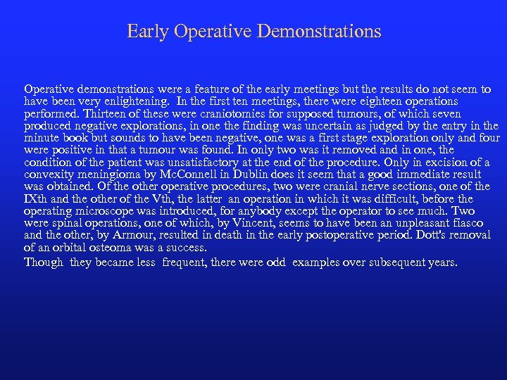 Early Operative Demonstrations Operative demonstrations were a feature of the early meetings but the