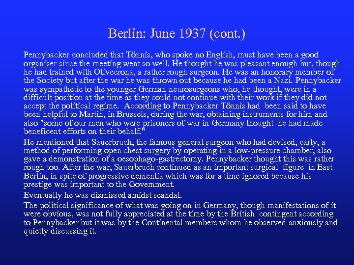 Berlin: June 1937 (cont. ) Pennybacker concluded that Tönnis, who spoke no English, must