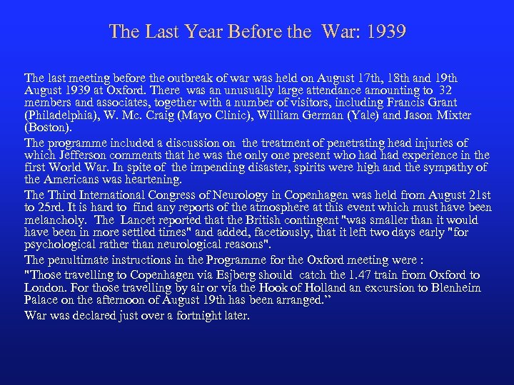 The Last Year Before the War: 1939 The last meeting before the outbreak of