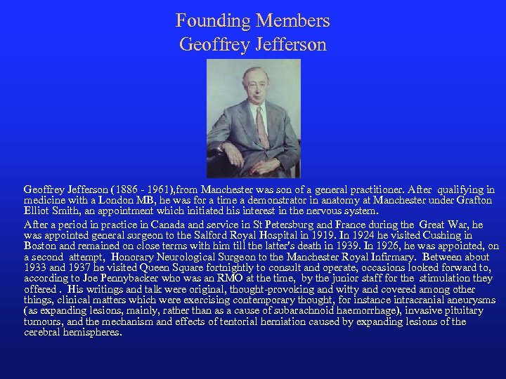 Founding Members Geoffrey Jefferson (1886 - 1961), from Manchester was son of a general